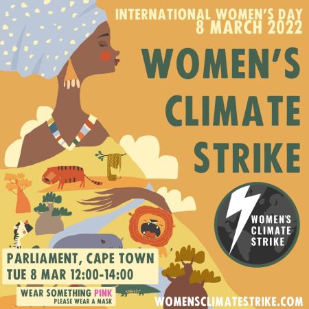 Join the Women's Climate Strike on 8 March 12-14h at Parliament in Cape Town, SA.