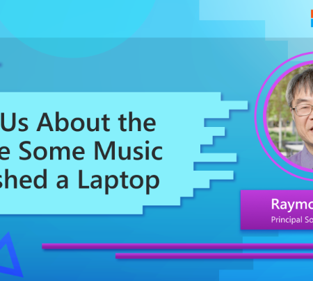 Raymond Chen, @ChenCravat - Tell us about the time some music crashed a laptop